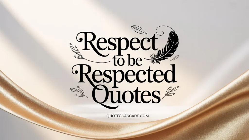 "Elegant quote graphic design with the text 'Respect to be Respected Quotes' in stylish black calligraphy, decorated with a feather illustration and small leaves, placed on a soft white and gold silk fabric background with subtle lighting, minimalistic and inspirational."