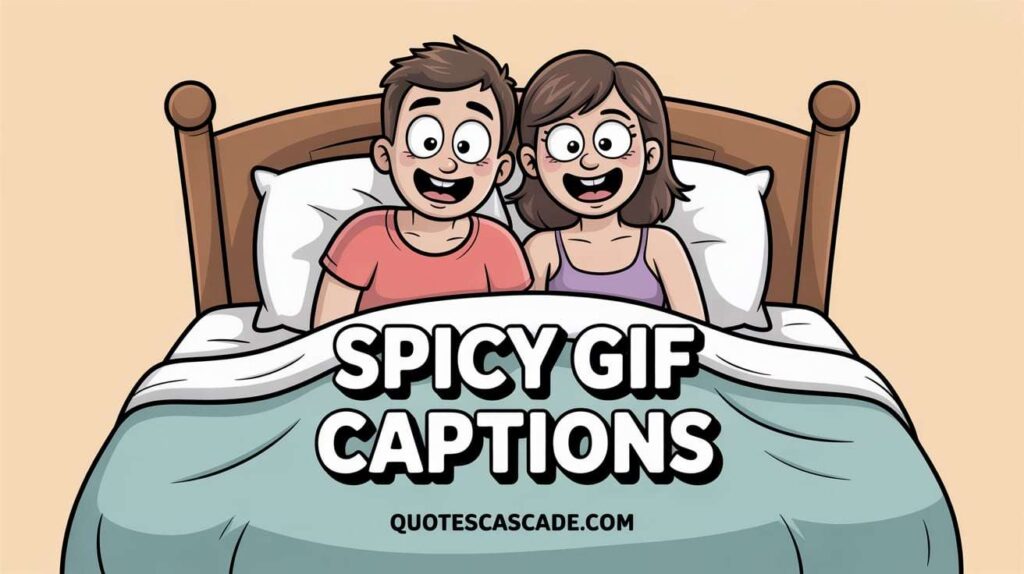 “Cartoon-style illustration of a happy couple sitting in bed with wide smiles, featuring bold text ‘Spicy GIF Captions’ and website quotecascade.com – ideal for fun, flirty or adult humor GIF caption content.”