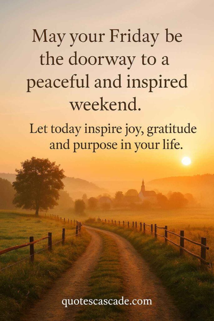 A digital image showing a calm sunrise with a soft golden glow, a peaceful morning background featuring nature and trees, with elegant text overlay saying "Weekend Friday Blessings." Designed to inspire serenity, reflection, and gratitude for a peaceful Friday. Website: quotescascade.com