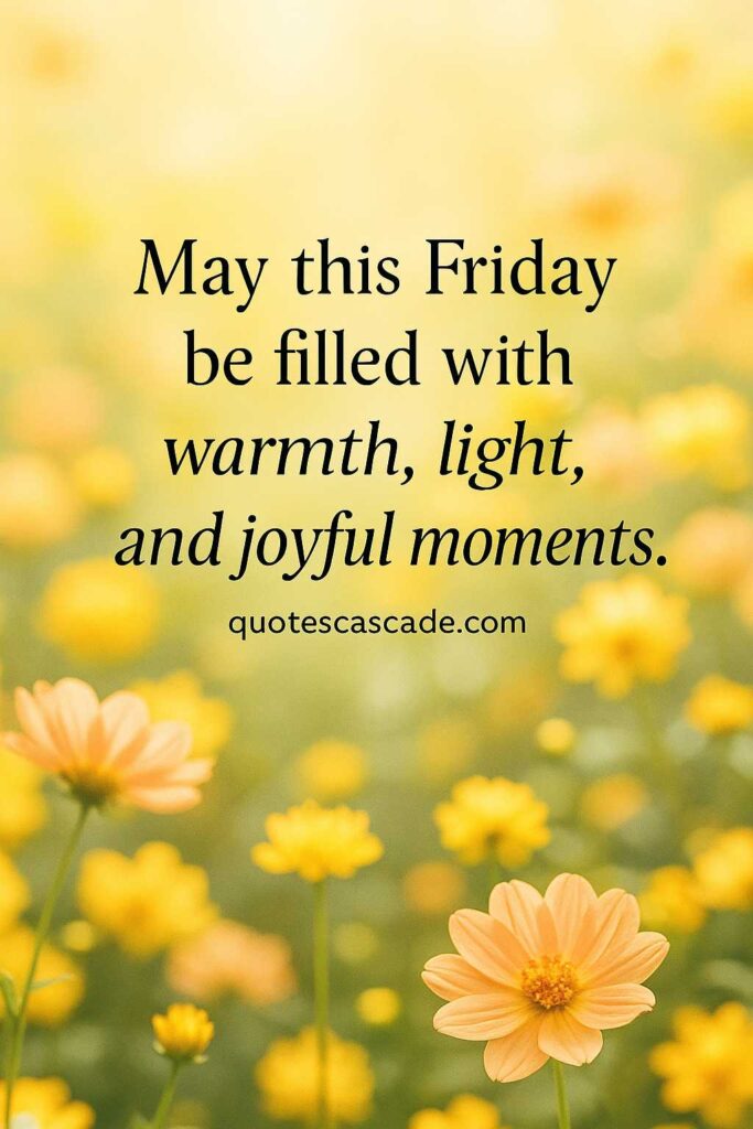 A warm, pastel-toned image featuring delicate flowers and soft light. The overlay text reads a heartfelt Friday blessing meant to uplift the soul. This floral-themed image radiates peace, joy, and spiritual calm, representing the essence of weekend Friday blessings. Website: quotescascade.com
